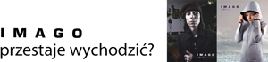 IMAGO przestaje wychodzic ?